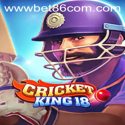 CricketKing18: A New Era in Virtual Cricket with Bet86 VIP Login